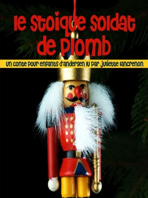 cover image of Le stoïque soldat de plomb